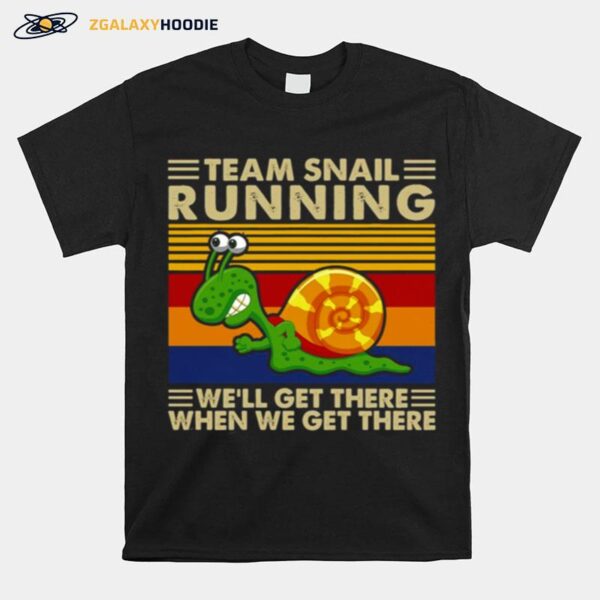 Team Snail Running Well Get There When We Get There Vintage Retro T-Shirt