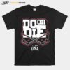 Team Usa Do Or Die T-Shirt