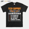 Tech Support Checklist Before You Bother Me T-Shirt