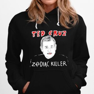 Ted Cruz Zodiac Killer Hoodie