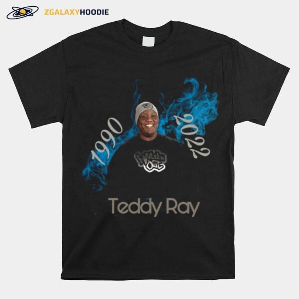 Teddy Ray 1990 %E2%80%93 2022 T-Shirt