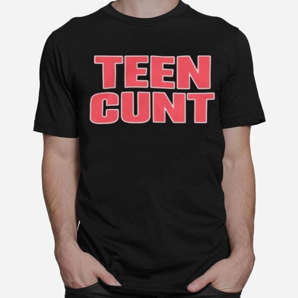 Teen Cunt 2022 T-Shirt