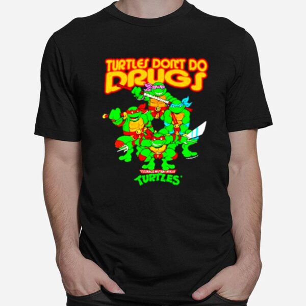 Teenage Mutant Ninja Turtles Dont Do Drugs T-Shirt