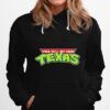 Teenage Mutant Ninja Turtles Fuck Yall We From Texas Hoodie