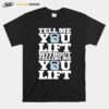 Tell Me You Lift Without Telling Me You Lift T-Shirt