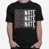 Ten Years Of Nasty Nate Dominate Believe In Boston T-Shirt