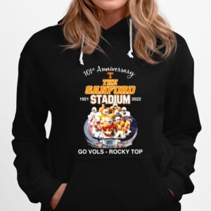 Tennessee Volunteers 101St Anniversary 1921 2022 The Sanford Stadium Go Vols Rocky Top Hoodie