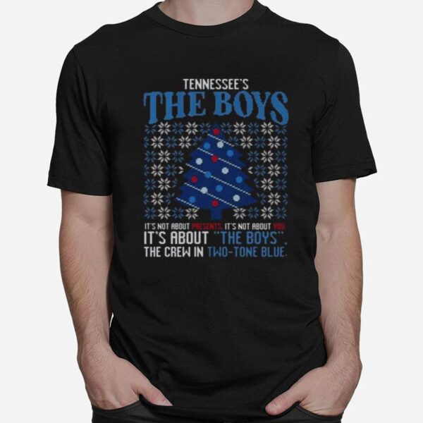 Tennessees The Boys Its Not About Presents 2022 Ugly Christmas T-Shirt