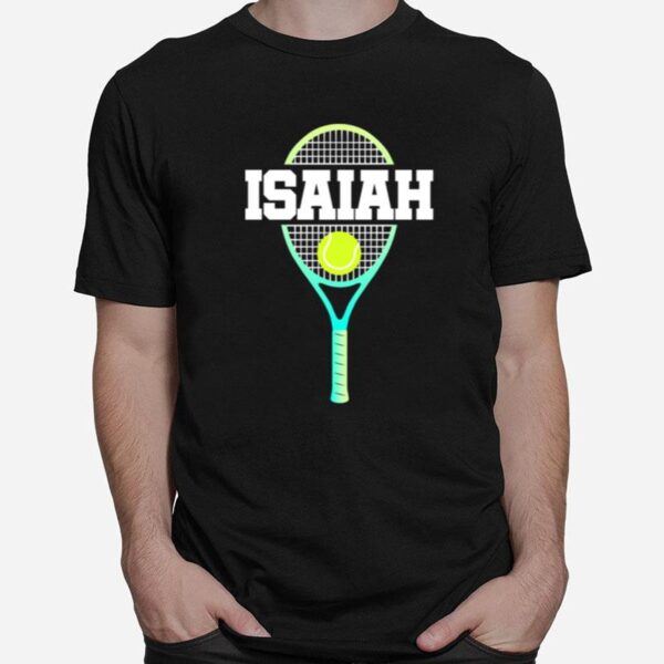 Tennis Player Boy Name Isaiah Ball And Racket Sports Fan T-Shirt