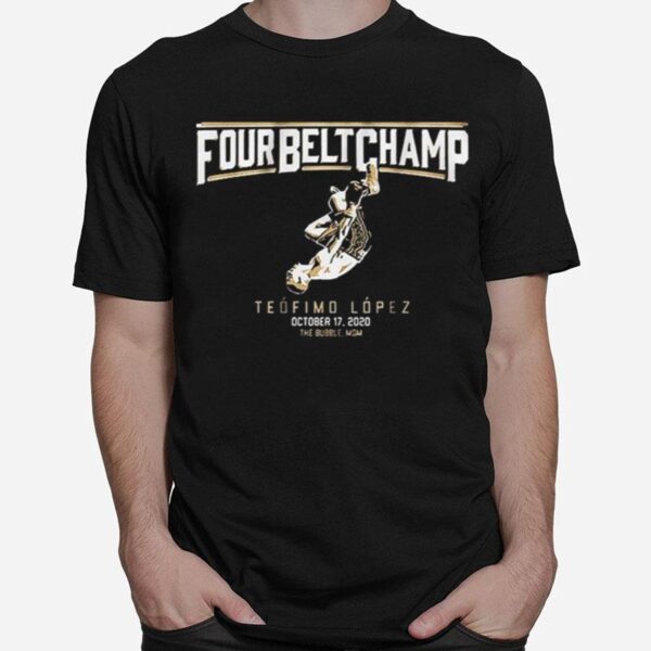 Teofimo Lopez The Four Belt Champ T-Shirt