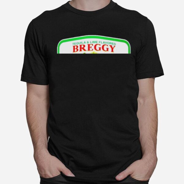 Tequila And Lime Flavored Breggy Bomb Salsa T-Shirt