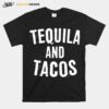 Tequila And Tacos T-Shirt