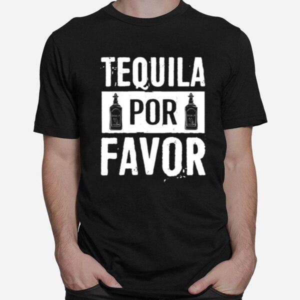 Tequila Por Favor Cinco De Mayo Mexican Party T-Shirt