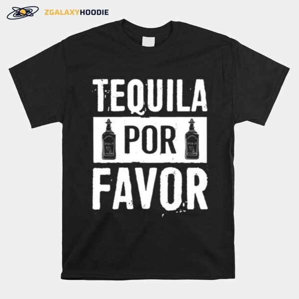 Tequila Por Favor Cinco De Mayo Mexican Party T-Shirt