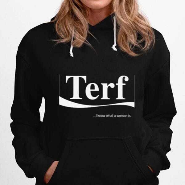 Terf I Know What A Woman Is Hoodie
