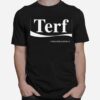 Terf I Know What A Woman Is T-Shirt