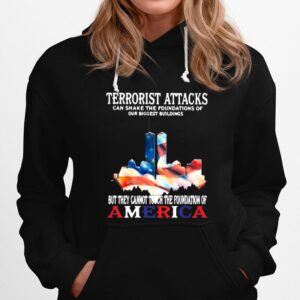 Terrorist Attacks Can Shake The Foundations Of Our Biggest Buildings Hoodie