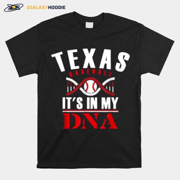 Texas Its In My Dna Baseball T-Shirt