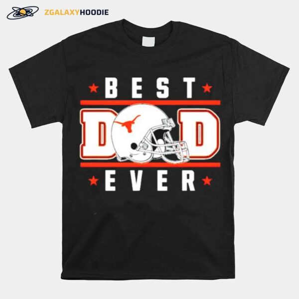 Texas Longhorns Best Dad Ever T-Shirt