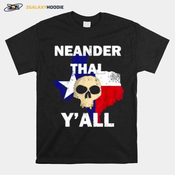 Texas Neanderthal Distressed Yall T-Shirt