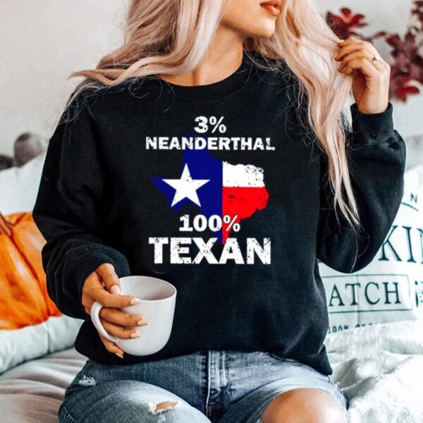 Texas Neanderthal With 3 Percent Neanderthal 100 Percent Texan Flag Sweater