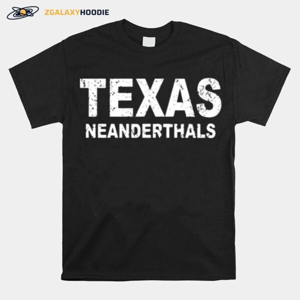 Texas Neanderthals T-Shirt