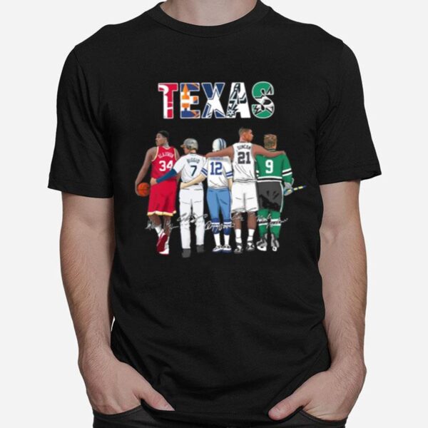 Texas Sport Teams With 34 Olajuwon 7 Biggio 12 Staubach 21 Duncan And 9 Modano Signatures T-Shirt