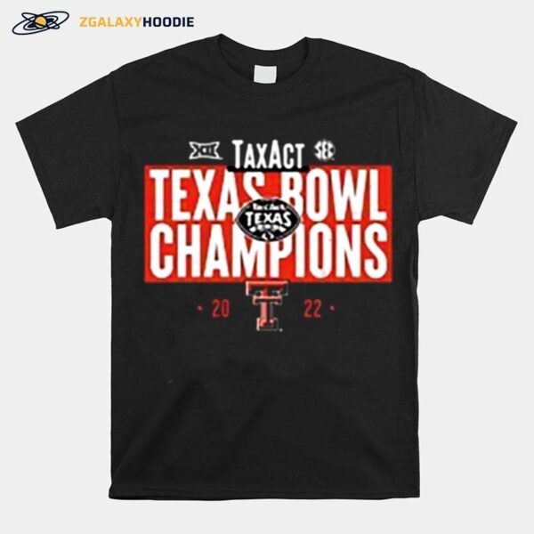 Texas Tech Red Raiders 2022 Texas Bowl Champions T-Shirt