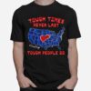 Texas Tough Times Never Last Tough People Do T-Shirt