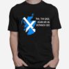 Tha Tha Gaol Agam Air An Duthaich Seo T-Shirt