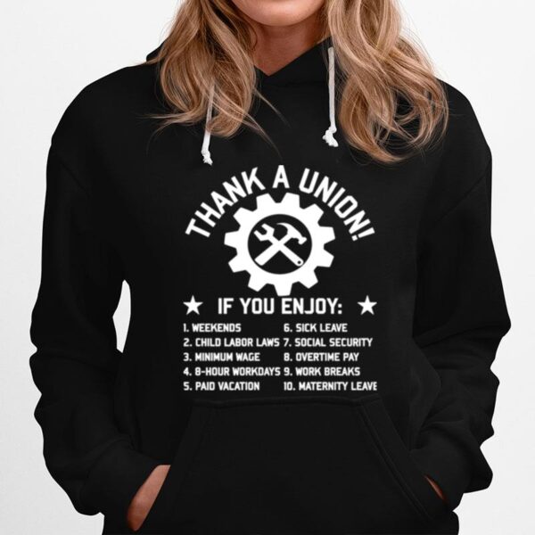 Thank A Union Labor Union Strong Pro Worker Industrial Workers Of The World Hoodie