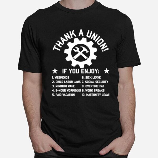 Thank A Union Labor Union Strong Pro Worker Industrial Workers Of The World T-Shirt