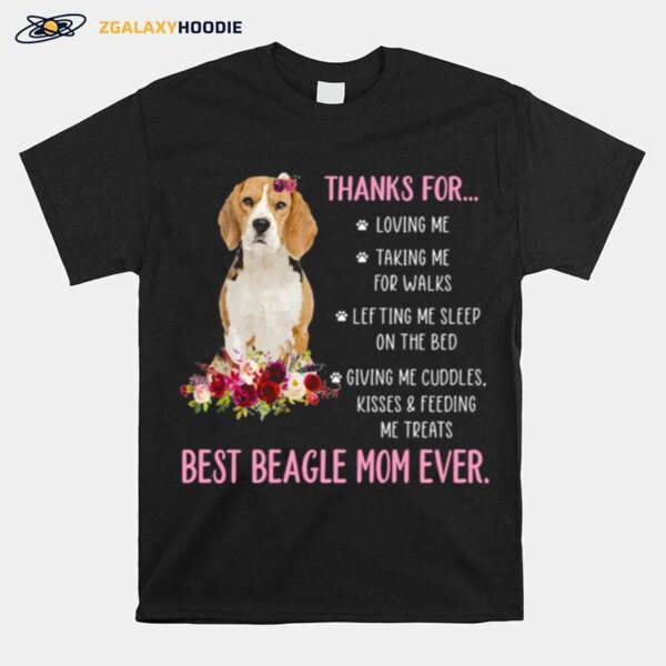 Thank For Loving Me Best Beagle Mom Ever T-Shirt