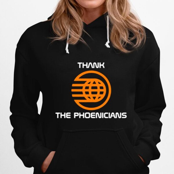 Thank The Phoenicians Hoodie