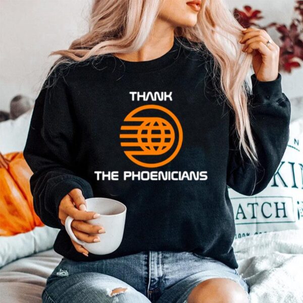 Thank The Phoenicians Sweater
