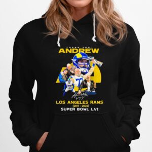 Thank You Andrew Los Angeles Rams 2017 2022 Super Bowl Lvi Signatures Hoodie