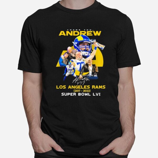 Thank You Andrew Los Angeles Rams 2017 2022 Super Bowl Lvi Signatures T-Shirt