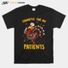 Thankful For My Patients Turkey Funny Nurse Thanksgiving T-Shirt