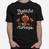 Thankful For My Prek Turkeys Thanksgiving Teacher Cool T-Shirt