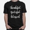 Thankful Grateful Blessed Positivity T-Shirt