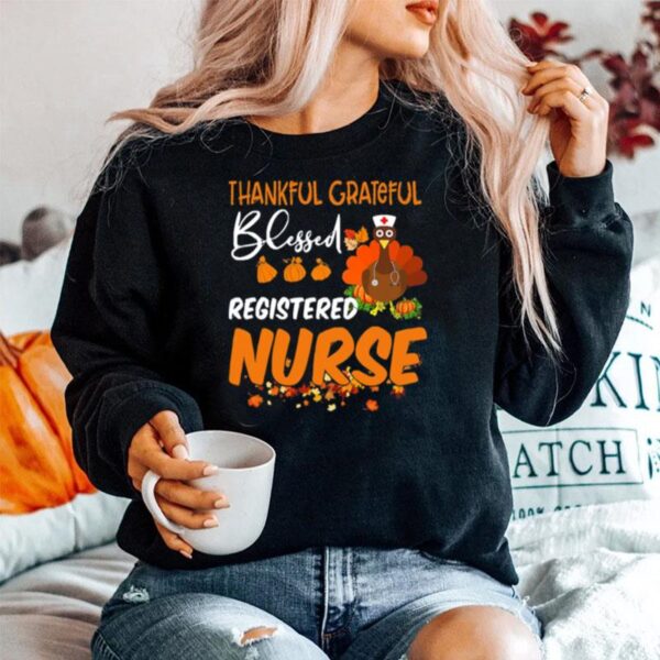 Thankful Grateful Blessed Registered Nurse Thanksgiving Sweater