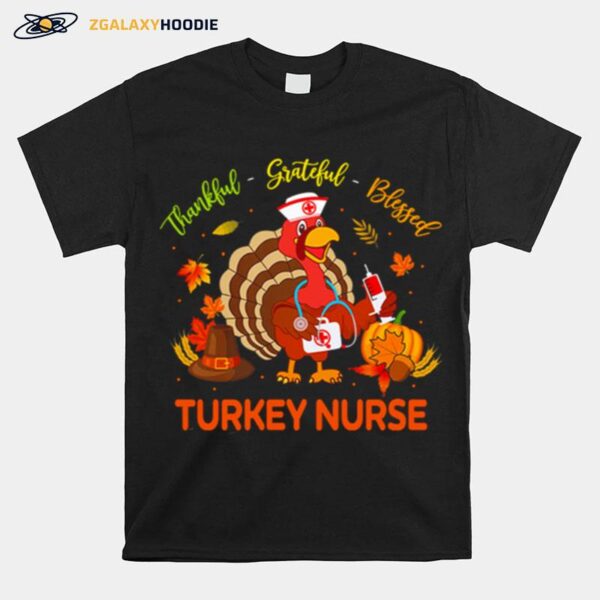 Thankful Grateful Blessed Turkey Nurse T-Shirt