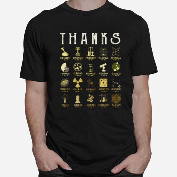 Thanks Edison Einstein Faraday Maxwell Feynman T-Shirt