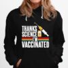 Thanks Science Im Vaccinated Hoodie