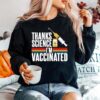 Thanks Science Im Vaccinated Sweater