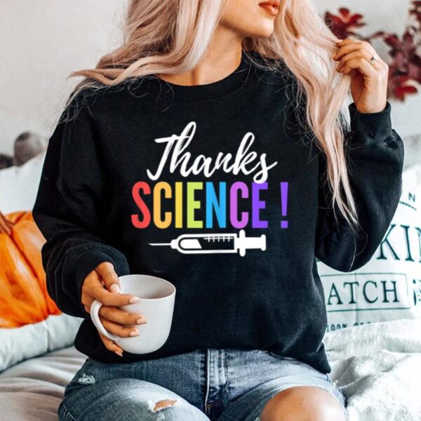 Thanks Science Pro Vaccine Vaccination Quote Sweater