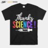 Thanks Science Pro Vaccine Vaccination Quote T-Shirt