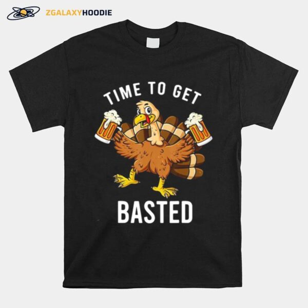 Thanksgiving Time To Get Basted Turkey Beer T-Shirt