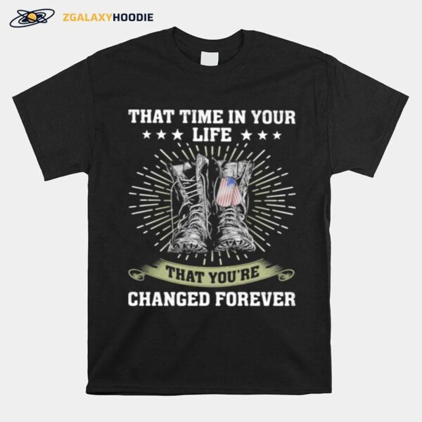 That Time In Your Life That Youre Changed Forever Boots T-Shirt