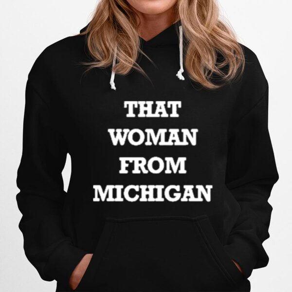 That Woman From Michigan Hoodie